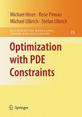 Optimization with Pde Constraints - Hinze, Michael, and Pinnau, Rene, and Ulbrich, Michael