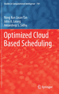 Optimized Cloud Based Scheduling