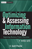 Optimizing and Assessing Information Technology, + Web Site: Improving Business Project Execution