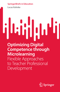 Optimizing Digital Competence through Microlearning: Flexible Approaches to Teacher Professional Development