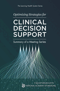Optimizing Strategies for Clinical Decision Support: Summary of a Meeting Series