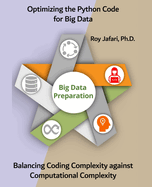 Optimizing the Python Code for Big Data: Balancing Coding Complexity against Computational Complexity