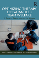 Optimizing Therapy Dog-Handler Team Welfare: A Guide for Researchers and Practitioners