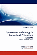Optimum Use of Energy in Agricultural Production Systems