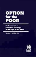 Option for the Poor: The Basic Principle of Liberation Theology in the Light of the Bible