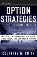 Option Strategies: Profit-Making Techniques for Stock, Stock Index, and Commodity Options