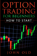 Option Trading for Beginners: How to Start