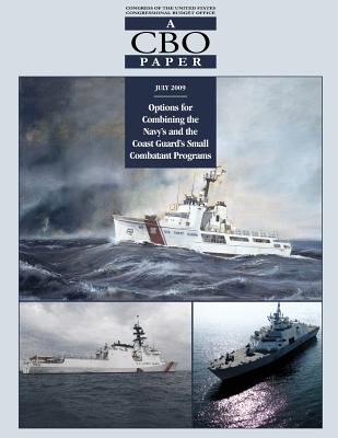 Options for Combining the Navy's and the Coast Guard's Small Combatant Programs - Congressional Budget Office