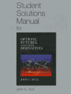 Options, Futures, and Other Derivatives Solutions Manual