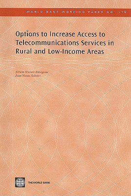 Options to Increase Access to Telecommunications Services in Rural and Low-Income Areas - Muente-Kunigami, Arturo, and Navas-Sabater, Juan