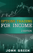 Options Trading for Income 2 Edition