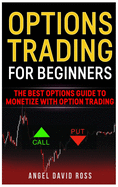 Options Trading: The best options guide to monetize with options trading