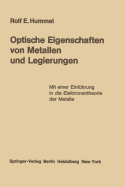 Optische Eigenschaften Von Metallen Und Legierungen: Mit Einer Einfhrung in Die Elektronentheorie Der Metalle