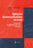 Optische Kommunikationstechnik: Handbuch Fur Wissenschaft Und Industrie