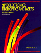 Optoelectronics, Fiber Optics and Lasers: A Text-Lab Manual - Tischler, Morris