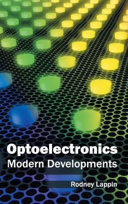 Optoelectronics: Modern Developments - Lappin, Rodney (Editor)