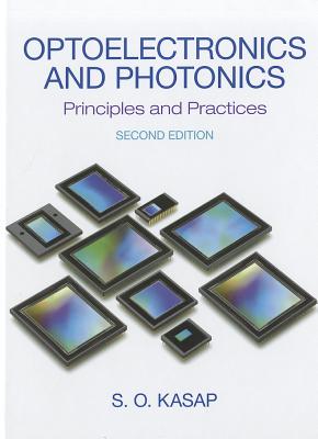 Optoelectronics & Photonics: Principles & Practices - Kasap, Safa