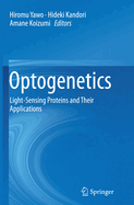 Optogenetics: Light-Sensing Proteins and Their Applications