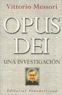 Opus Dei: Una Investigacion - Messori, Vittorio