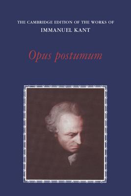 Opus Postumum - Kant, Immanuel, and Frster, Eckart (Editor), and Rosen, Michael (Editor)