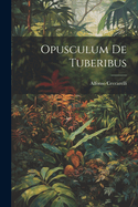 Opusculum de Tuberibus