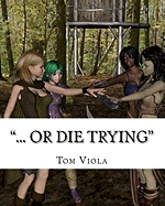 "... Or Die Trying"