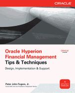 Oracle Hyperion Financial Management Tips and Techniques: Design, Implementation & Support