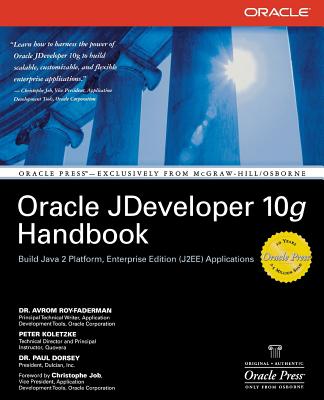 Oracle JDeveloper 10g Handbook - Roy-Faderman, Avrom, and Koletzke, Peter, and Dorsey, Paul