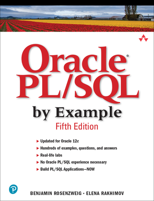 Oracle PL/SQL by Example - Rosenzweig, Benjamin, and Rakhimov, Elena
