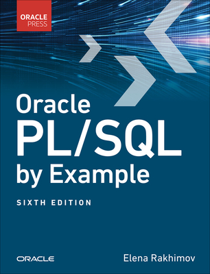 Oracle PL/SQL by Example - Rosenzweig, Benjamin, and Rakhimov, Elena