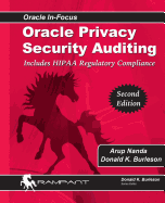 Oracle Privacy Security Auditing: Includes HIPAA Regulatory Compliance - Burleson, Donald K, and Nanda, Arup