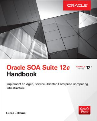 Oracle SOA Suite 12c Handbook - Jellema, Lucas