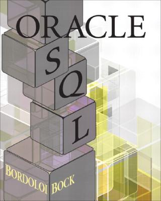 Oracle SQL - Bordoloi, Bijoy, and Kroenke, David Brian, and Bock, Douglas B