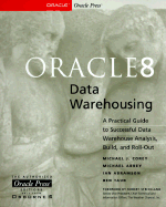 Oracle8 Data Warehousing - Corey, Michael J, and Abbey, Michael, and Taub, Ben