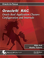 Oracle9i Rac: Oracle Real Application Clusters Configuration and Internals