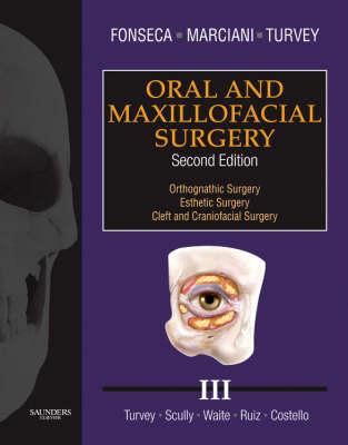 Oral and Maxillofacial Surgery: Volume 3 - Fonseca, Raymond J, DMD