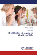 Oral Health- A Mirror to Quality of Life