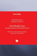 Oral Health Care: An Important Issue of the Modern Society