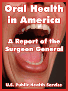 Oral Health in America: A Report of the Surgeon General