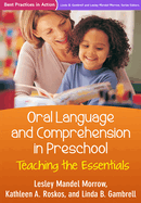 Oral Language and Comprehension in Preschool: Teaching the Essentials