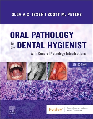 Oral Pathology for the Dental Hygienist - Ibsen, Olga A C, MS, and Peters, Scott, Dds