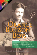 Orange Blossom Boys: The Untold Story of Ervin T. Rouse, Chubby Wise and the World's Most Famous Fiddle Tune