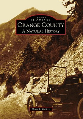 Orange County: A Natural History - Walker, Doris I