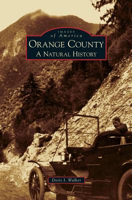 Orange County: A Natural History - Walker, Doris I