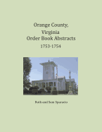 Orange County, Virginia Order Book Abstracts 1753-1754