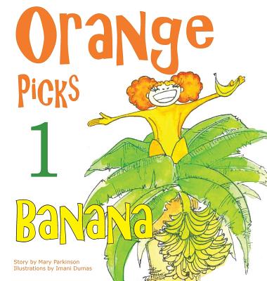 Orange Picks 1 Banana - Parkinson, Mary E