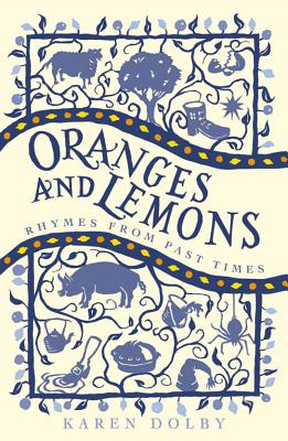 Oranges and Lemons: Rhymes from Past Times - Dolby, Karen