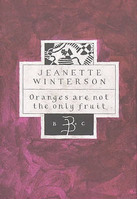 Oranges are Not the Only Fruit - Winterson, Jeanette