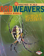 Orb Weavers: Hungry Spinners