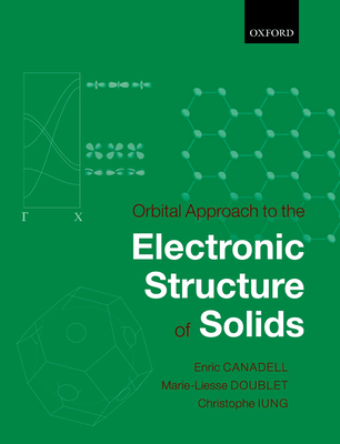 Orbital Approach to the Electronic Structure of Solids - Canadell, Enric, and Doublet, Marie-Liesse, and Iung, Christophe